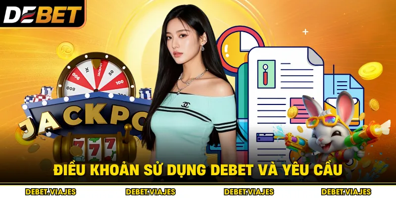 Điều khoản sử dụng Debet và yêu cầu
