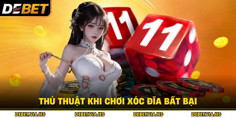 Thủ thuật khi chơi xóc đĩa bất bại 